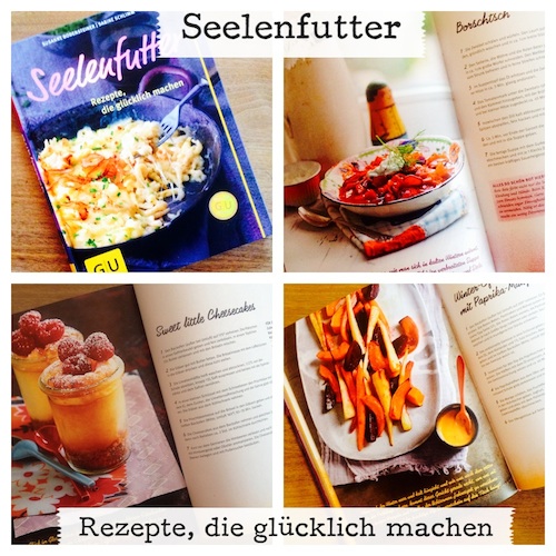 Kochbuch Seelenfutter Rezepte, die glücklich machen